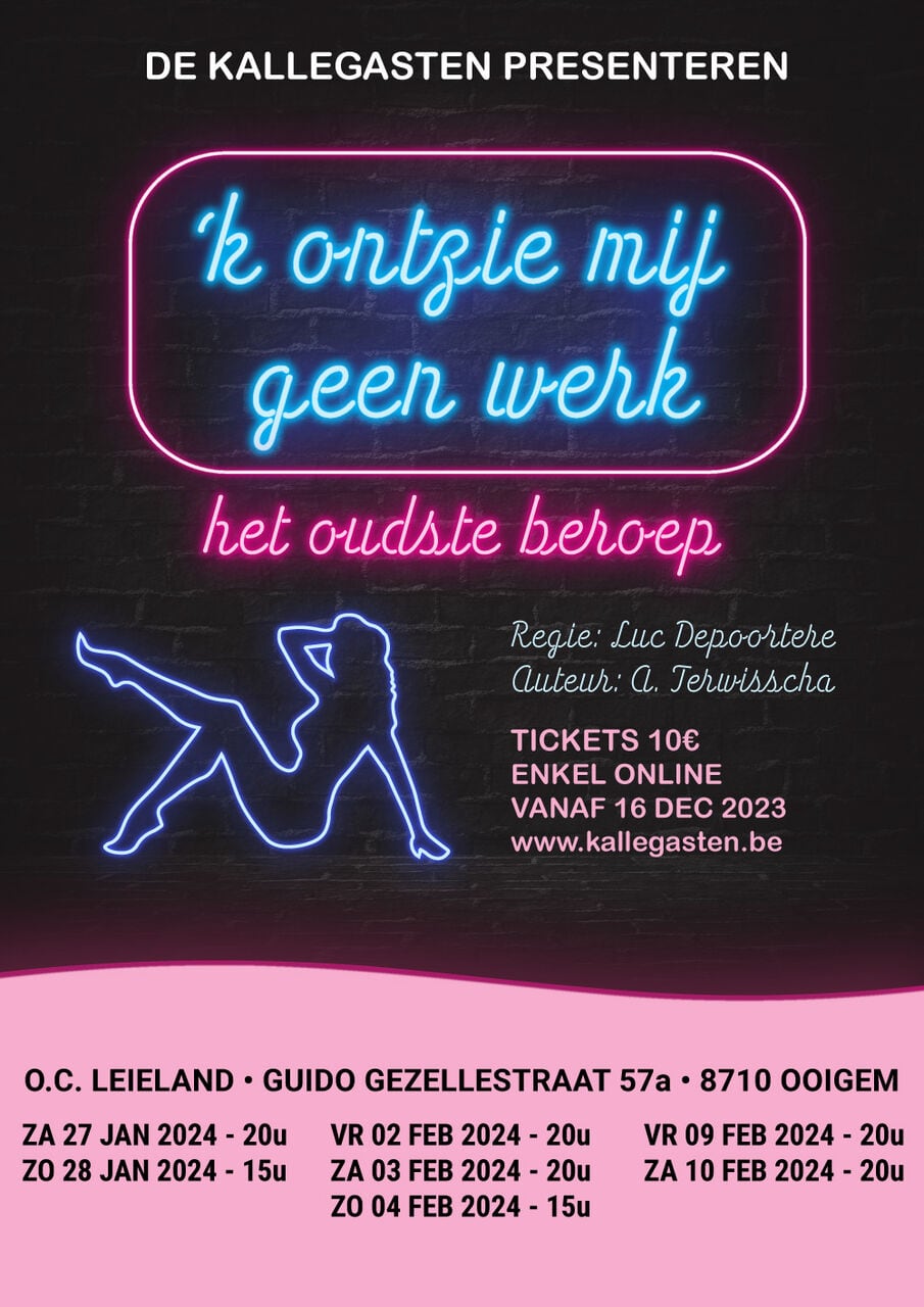 Nieuw stuk : 'k ontzie mij geen werk